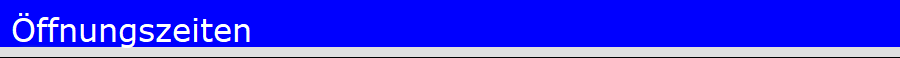 ffnungszeiten